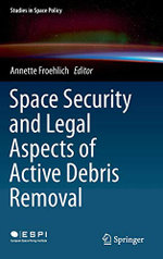 Space Security and Legal Aspects of Active Debris Removal
