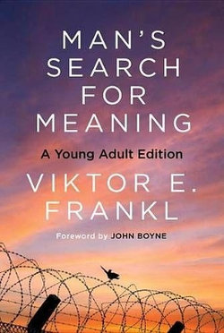 Man's Search for Meaning: Young Adult Edition