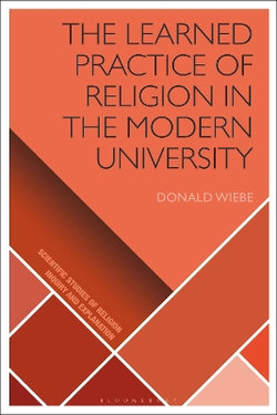 The Learned Practice of Religion in the Modern University The Learned Practice of Religion in the Modern University