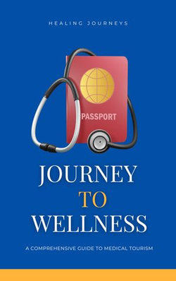 Journey to Wellness: A Comprehensive Guide to Medical Tourism
