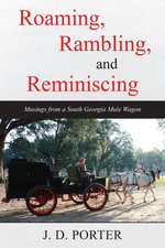 Roaming, Rambling, and Reminiscing