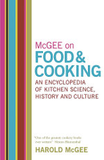 McGee on Food and Cooking: An Encyclopedia of Kitchen Science, History and Culture