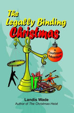 The Legally Binding Christmas: A Courtroom Adventure