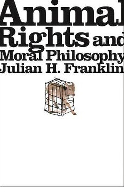 Animal Rights and Moral Philosophy