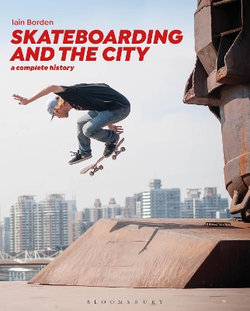 Skateboarding and the City