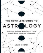 The Complete Guide to Astrology