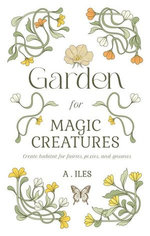 Garden for Magic Creatures Garden for Magic Creatures