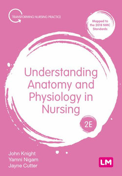 Understanding Anatomy and Physiology in Nursing Understanding Anatomy and Physiology in Nursing