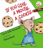 If You Give a Mouse a Cookie