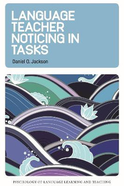 Language Teacher Noticing in Tasks Language Teacher Noticing in Tasks