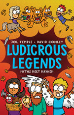 Ludicrous Legends 2: A hilariously entertaining introduction to ancient Greek myths for early readers, for fans of HORRIBLE HISTORIES!