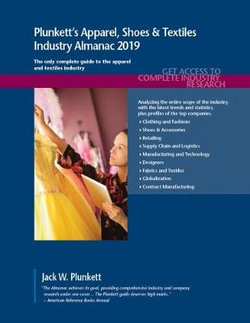 Plunkett's Apparel, Shoes and Textiles Industry Almanac 2019 Plunkett's Apparel, Shoes and Textiles Industry Almanac 2019