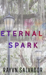 Eternal Spark: A Haunted New Orleans Short Story Eternal Spark: A Haunted New Orleans Short Story