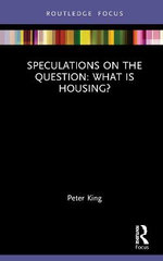 Speculations on the Question: What Is Housing?