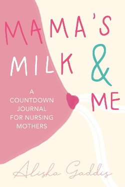 Mama's Milk and Me Mama's Milk and Me
