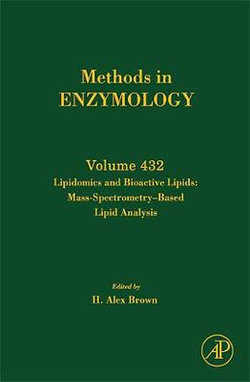 Lipidomics and Bioactive Lipids: Mass Spectrometry Based Lipid Analysis: Volume 432