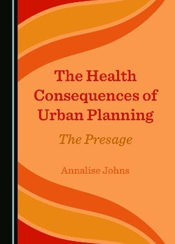 The Health Consequences of Urban Planning The Health Consequences of Urban Planning