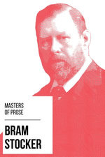 Masters of Prose - Bram Stoker