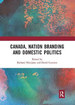 Canada Nation Branding and Domestic Politics
