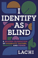 I Identify as Blind