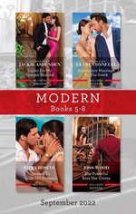 Modern Box Set 5-8 Sept 2022/Stolen for My Spanish Scandal/Emergency Marriage to the Greek/Claimed to Save His Crown/The Powerful Boss She Craves