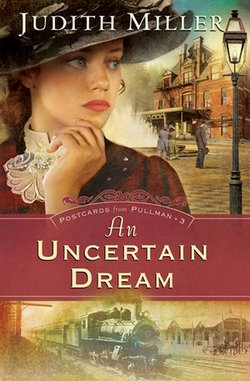Uncertain Dream, An (Postcards from Pullman Book #3)