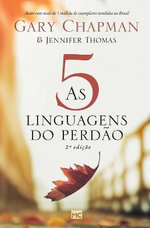 As 5 linguagens do perdao - 2a edicao As 5 linguagens do perdao - 2a edicao