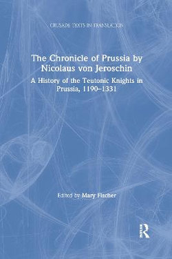 The Chronicle of Prussia by Nicolaus Von Jeroschin