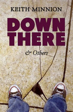 Down There and Others