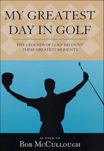 My Greatest Day in Golf My Greatest Day in Golf