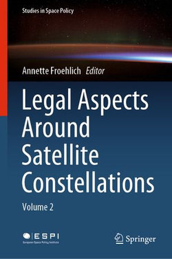 Legal Aspects Around Satellite Constellations Legal Aspects Around Satellite Constellations