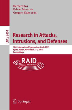 Research in Attacks, Intrusions, and Defenses Research in Attacks, Intrusions, and Defenses