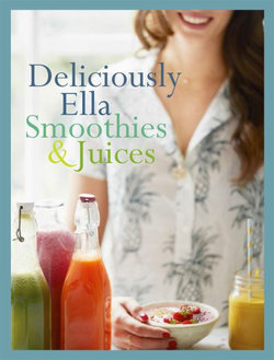 Deliciously Ella - Smoothies and Juices