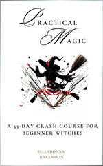 Practical Magic A 33-Day Crash Course for Beginner Witches
