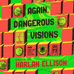 Again, Dangerous Visions LIB/e