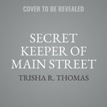 The Secret Keeper of Main Street