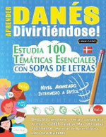 Aprender Danes Divirtiendose! - Nivel Avanzado