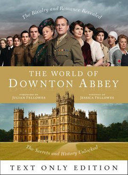 The World of Downton Abbey Text Only