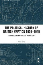 The Political History of British Aviation 1909 - 1949