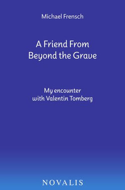 A Friend From Beyond the Grave
