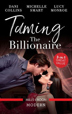 Taming The Billionaire/Consequence of His Revenge/Protecting His Defiant Innocent/The Shy Bride