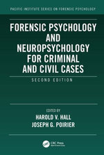 Forensic Psychology and Neuropsychology for Criminal and Civil Cases Forensic Psychology and Neuropsychology for Criminal and Civil Cases