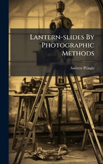 Lantern-slides By Photographic Methods