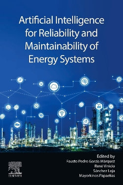 Artificial Intelligence for Reliability and Maintainability of Energy Systems