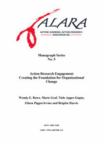 ALARA Monograph 5 Action Research Engagement Creating the Foundation for Organizational Change