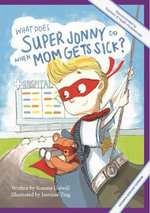 What Does Super Jonny Do When Mom Gets Sick? (CROHN'S DISEASE version).: 1
