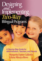 Designing and Implementing Two-Way Bilingual Programs