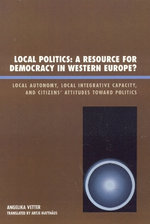 Local Politics: A Resource for Democracy in Western Europe Local Politics: A Resource for Democracy in Western Europe
