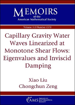 Capillary Gravity Water Waves Linearized at Monotone Shear Flows Capillary Gravity Water Waves Linearized at Monotone Shear Flows