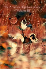 The Artwork of 3ichael 7ambert